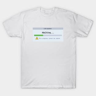 Life Update Adulting T-Shirt